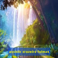 assistir cruzeiro futmax